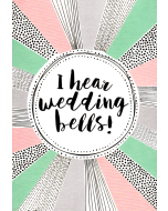 'I Hear Wedding Bells!' Card