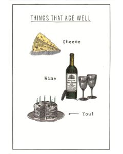 Birthday Card - Things That Age Well