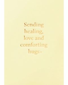 Greeting Card - Sending Healing, Love & Hugs