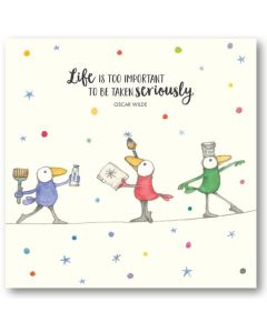 Greeting Card - Life is Too Important