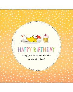 Birthday Card - Have Your Cake and Eat It Too!