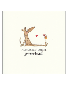 Greeting Card - Always Remember You Are Loved