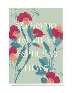 Greeting Card - Sorry to Hear Your Sad News