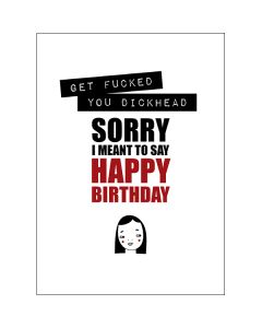 BIRTHDAY card - Sorry I meant to say...