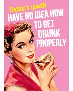 Greeting Card - Get Drunk Properly