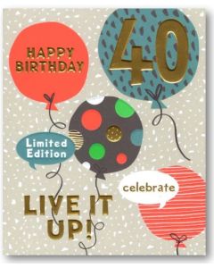 AGE 40 Card - Live it Up!