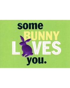 Easter Card - Some Bunny Loves You