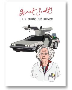 Birthday Card - Great Scott (BACK TO THE FUTURE)