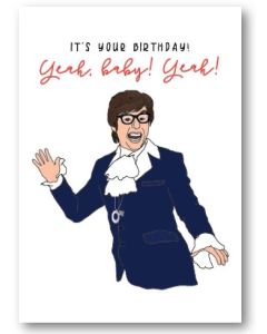 Birthday Card - Yeah Baby! (AUSTIN POWERS)