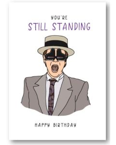 Birthday Card - Still Standing (ELTON JOHN)
