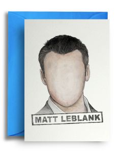 Greeting Card -  Matt Leblank