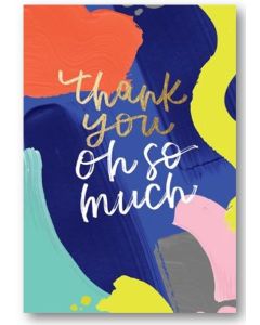 THANK YOU Card - Oh So Much