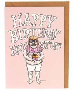 Birthday Card - Hot stuff