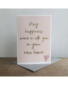 NEW HOME Card - May Happiness Move In with You