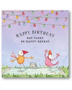 Birthday Card - Eat. Sleep. Be Happy. Repeat.