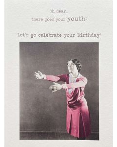 Birthday card - 'There goes your youth'