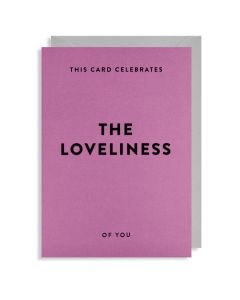 'The Loveliness of you' card