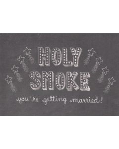 'Holy Smoke You're Getting Married!' Card
