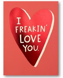Greeting Card - Freakin' Love You