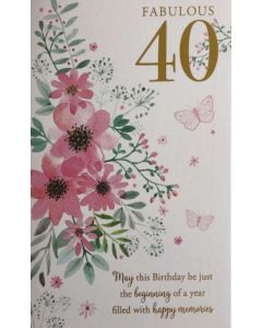 40th Birthday Card - Pink Flowers & Butterflies