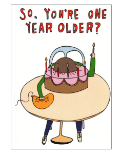 'So, You're One Year Older?' Card
