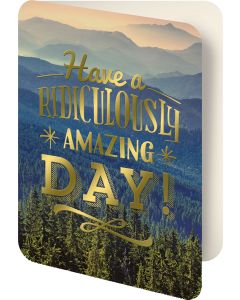 Greeting Card - Ridiculously Amazing Day