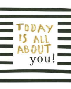 'Today is All About You!' Card