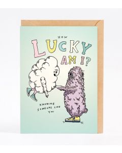 Greeting card - How lucky am I?