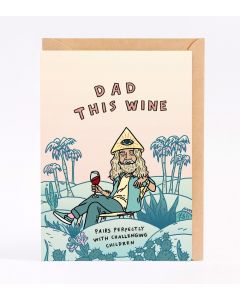 DAD Card - Dad, this wine...