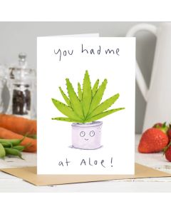 Greeting Card - Had Me At Aloe