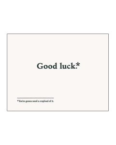 Good Luck*